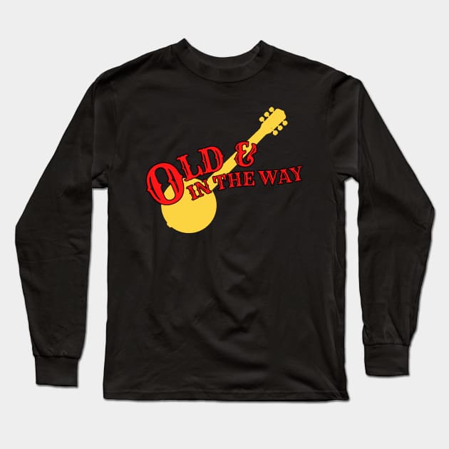 Old And In The Way Long Sleeve T-Shirt by Oolong